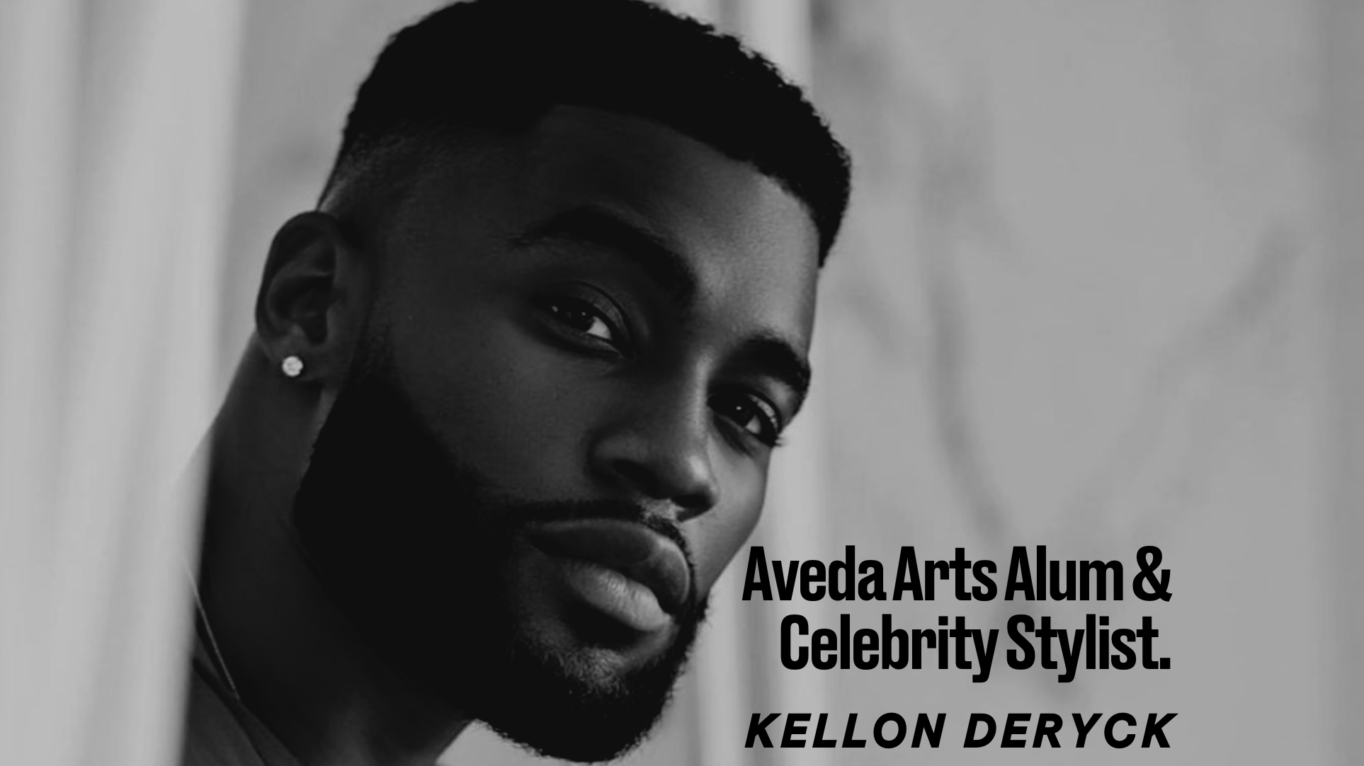 Aveda Arts Alum & Celebrity Stylist: Kellon Deryck